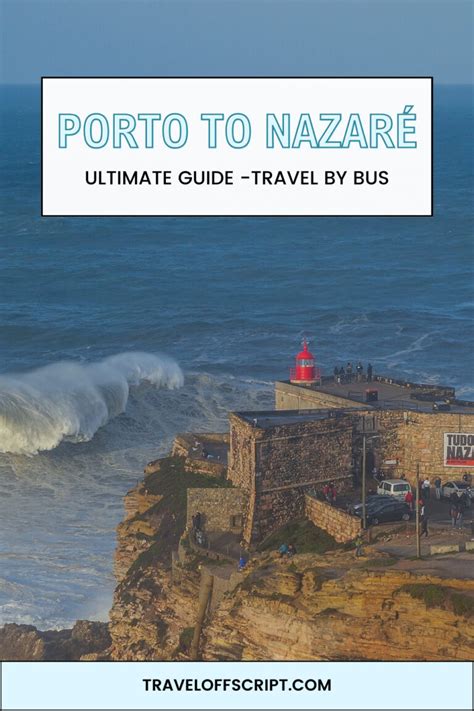 How to get from Porto to Nazaré by train, bus, car or towncar